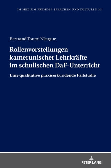 Rollenvorstellungen kamerunischer Lehrkraefte im