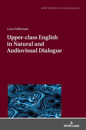 Upper-class English in Natural and Audiovisual