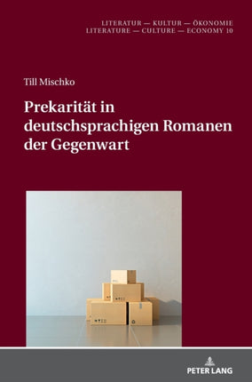 Prekaritaet in deutschsprachigen Romanen der