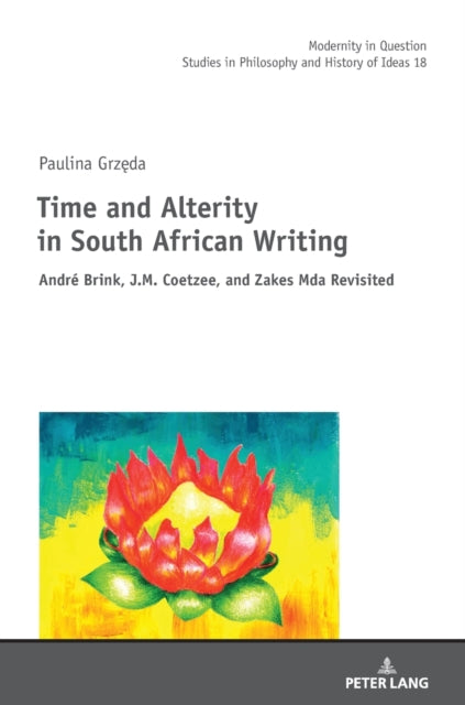 Time and Alterity in South African Writing: André