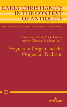 Progress in Origen and the Origenian Tradition