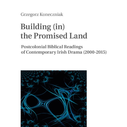 Building (in) the Promised Land: Postcolonial