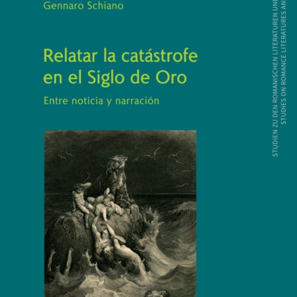Relatar la catástrofe en el Siglo de Oro: Entre