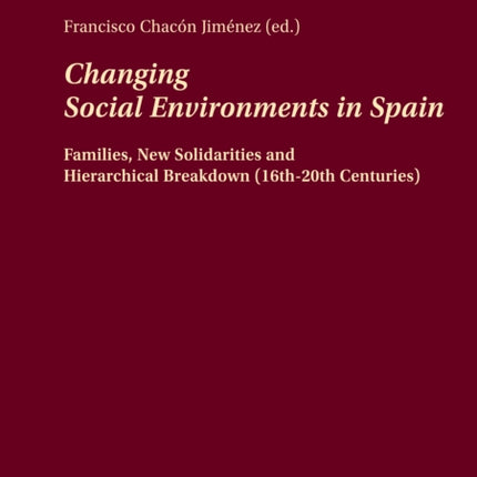 Changing Social Environments in Spain: Families,