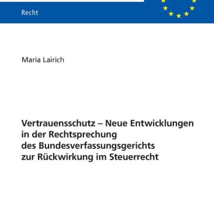 Vertrauensschutz - Neue Entwicklungen in der