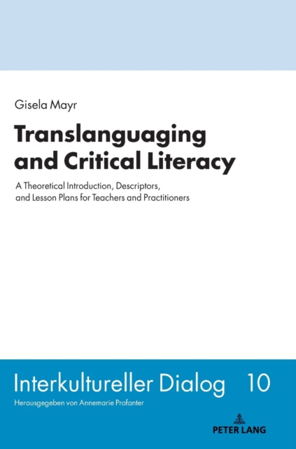 Translanguaging and Critical Literacy: A