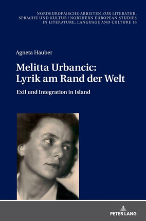 Melitta Urbancic: Lyrik am Rand der Welt: Exil