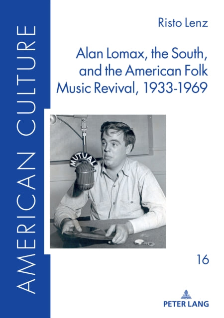Alan Lomax, the South, and the American Folk