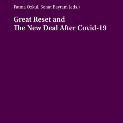 Great Reset and The New Deal After Covid-19