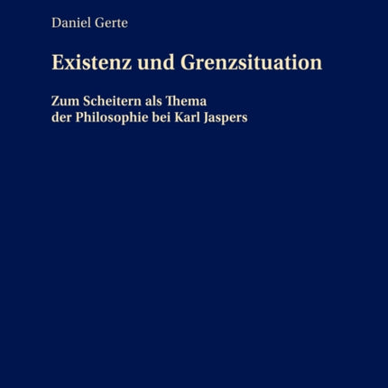 Existenz und Grenzsituation: Zum Scheitern als