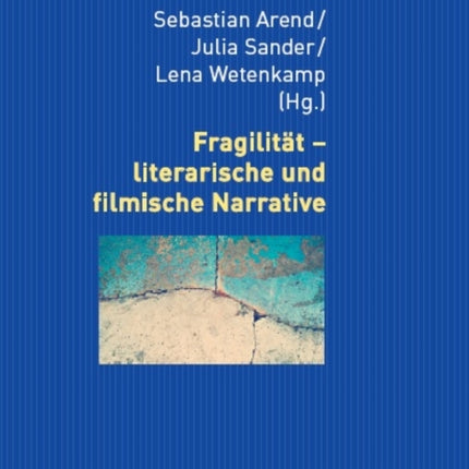 Fragilitaet - literarische und filmische