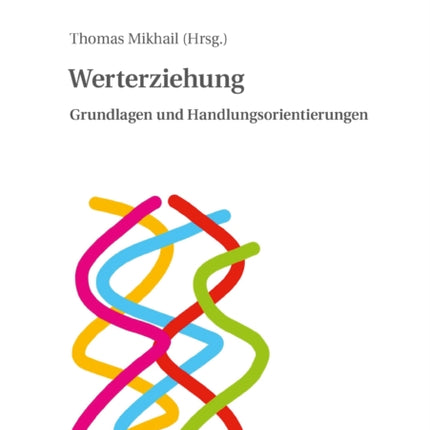 Werterziehung: Grundlagen und