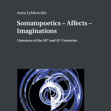 Somatopoetics  Affects  Imaginations