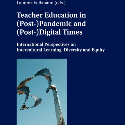 Teacher Education in PostPandemic and PostDigital