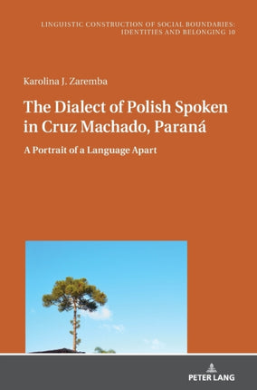 The Dialect of Polish Spoken in Cruz Machado,