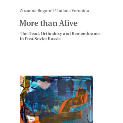 More than Alive: The Dead, Orthodoxy and