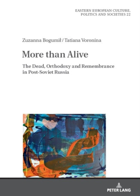 More than Alive: The Dead, Orthodoxy and