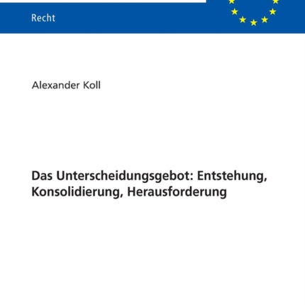 Das Unterscheidungsgebot: Entstehung,