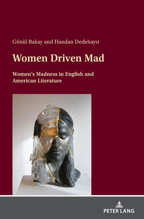 Women Driven Mad: Women’s Madness in English and