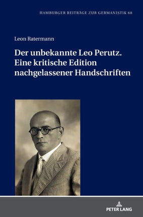 Der unbekannte Leo Perutz. Eine kritische Edition