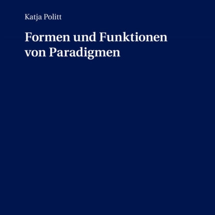 Formen und Funktionen von Paradigmen