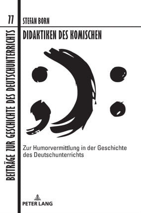 Didaktiken des Komischen: Zur Humorvermittlung in