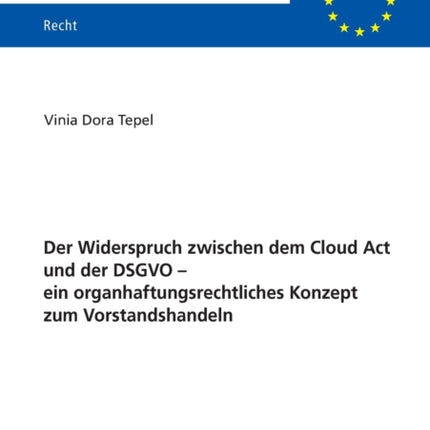 Der Widerspruch zwischen dem Cloud Act und der