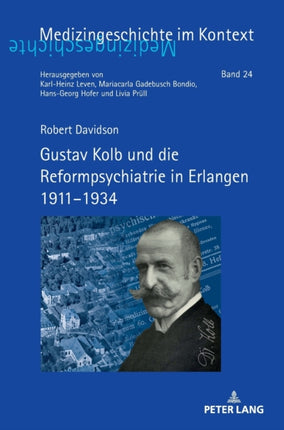 Gustav Kolb und die Reformpsychiatrie in Erlangen