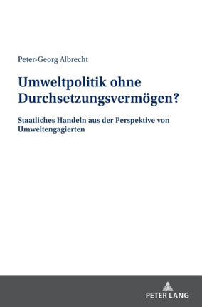 Umweltpolitik ohne Durchsetzungsvermoegen?:
