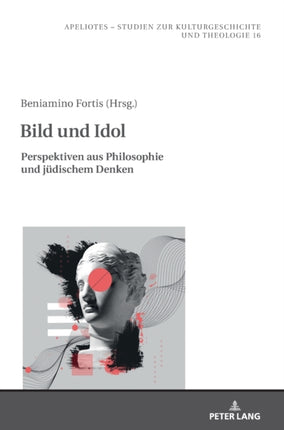 Bild und Idol: Perspektiven aus Philosophie und