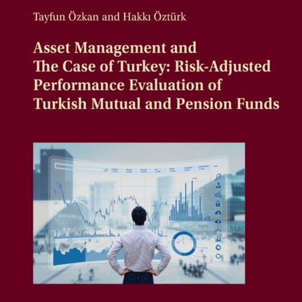Asset Management and The Case of Turkey: Risk