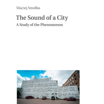 The Sound of a City: A Study of the Phenomenon