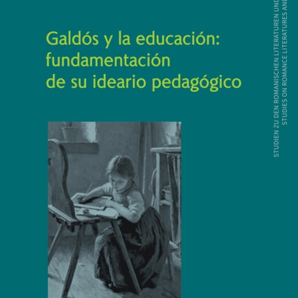 Galdós y la educación: fundamentación de su