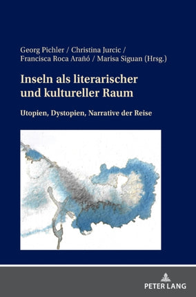 Inseln als literarischer und kultureller Raum: