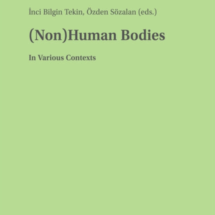 (Non)Human Bodies: In Various Contexts