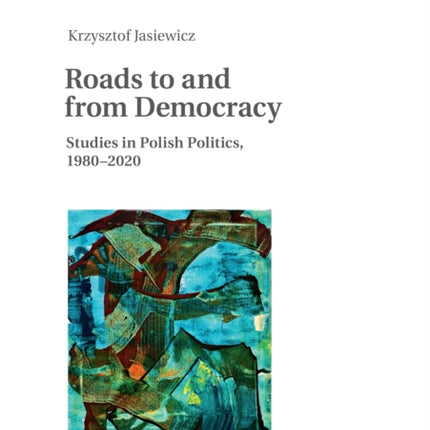 Roads to and from Democracy: Studies in Polish