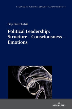 Political Leadership:  Structure – Consciousness