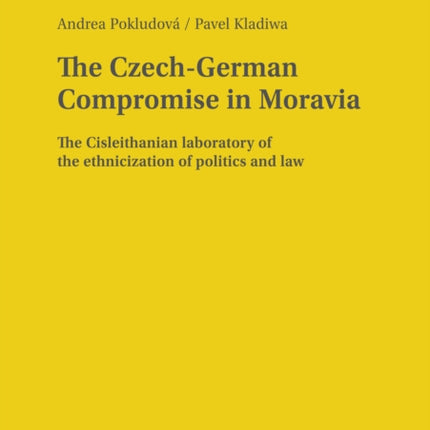 The Czech-German Compromise in Moravia: The