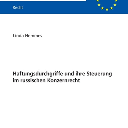 Haftungsdurchgriffe und ihre Steuerung im