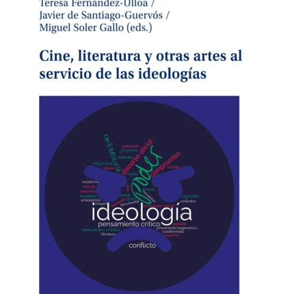 Cine, Literatura Y Otras Artes Al Servicio de Las