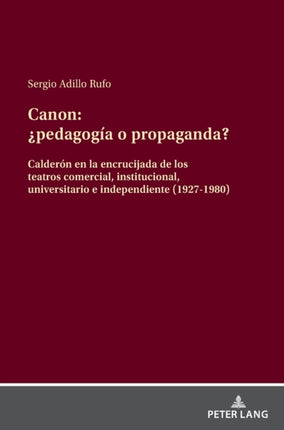 Canon: ¿pedagogía o propanda?: Calderón en la