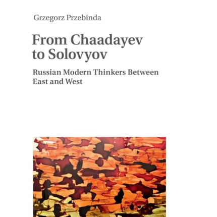 From Chaadayev to Solovyov: Russian Modern