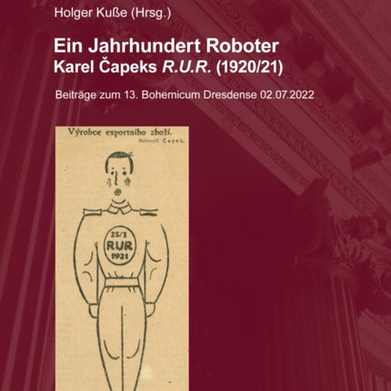 Ein Jahrhundert Roboter. Karel Čapeks R.U.R.