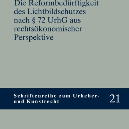 Die Reformbeduerftigkeit des Lichtbildschutzes