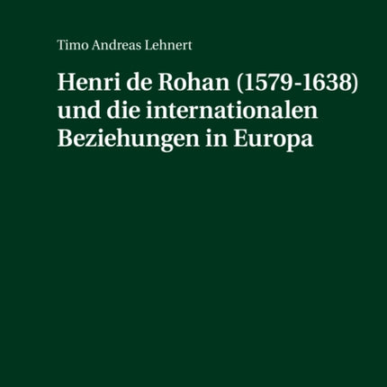 Henri de Rohan (1579-1638) Und Die