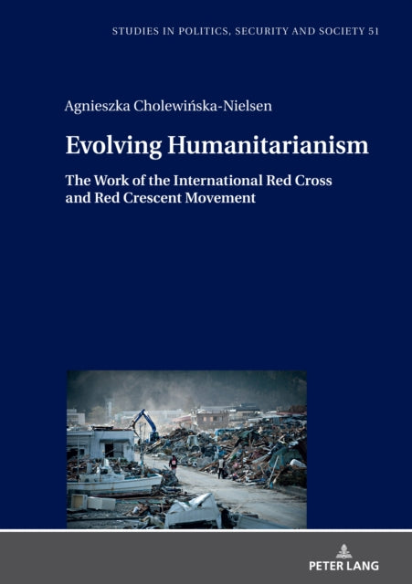 Evolving Humanitarianism: The Work of the