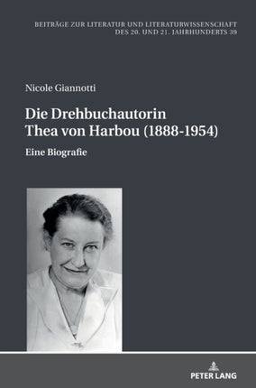 Die Drehbuchautorin Thea von Harbou (1888-1954):