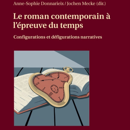 Le roman contemporain à lépreuve du temps