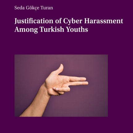 Justification of Cyber Harassment Among Turkish