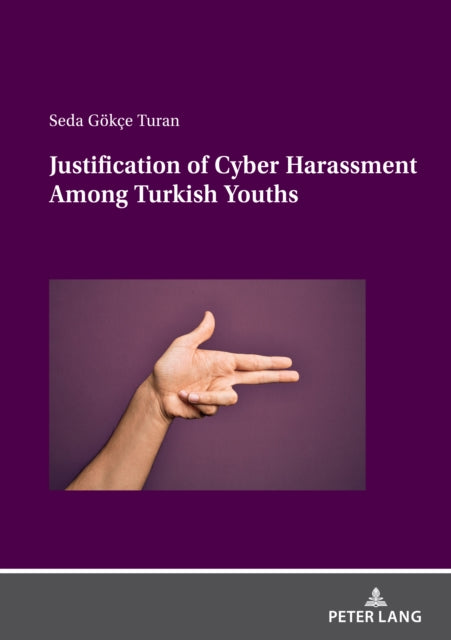 Justification of Cyber Harassment Among Turkish